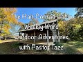 The Hair Conrad Cabin - Weekly Word Outdoor Adventures with Pastor Tazz for Nov 14, 2024