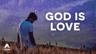 God Is Love [Bible Sleep Meditation] Abide Meditation