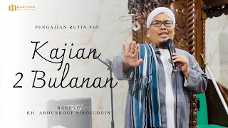 Pengajian Rutin | 𝗞𝗔𝗝𝗜𝗔𝗡 𝟮 𝗕𝗨𝗟𝗔𝗡𝗔𝗡 | KH. Abdurrouf Sirojuddin | Masjid Al-Muttaqin