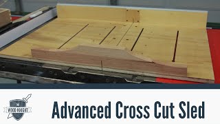 085 - Advanced Cross Cut Sled (Part 1)