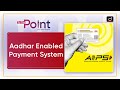 Aadhar Enabled Payment System : NPCI- To The Point | Drishti IAS English