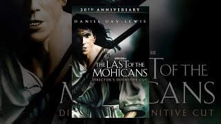 The Last of the Mohicans: Director's Definitive Cut