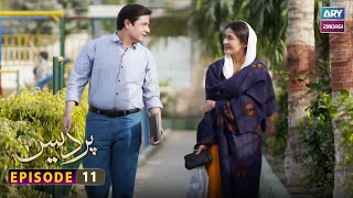 Pardes Episode 11 - Sarmad Khoosat - Shaista Lodhi - ARY Zindagi