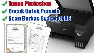 CARA SCAN IJAZAH MAKSIMAL 1000 KB UNTUK DAFTAR CPNS