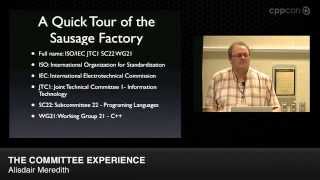 CppCon 2014: Alisdair Meredith "The Committee Experience"