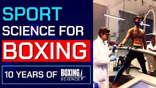 Sport Science for Boxing | 10 Years of Boxing Science | Part One