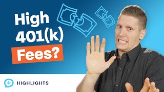 What to Do If Your 401(k) Plan Has High Fees