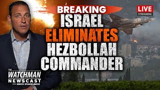 Israel BOMBARDED by Rockets After KILLLING Hezbollah Commander; WAR Coming? | Watchman Newscast LIVE