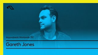 Anjunabeats Worldwide 707 with Gareth Jones