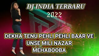 DJ INDIA DEKHA TENU PEHLI PEHLI BAAR VE TERBARU 2022