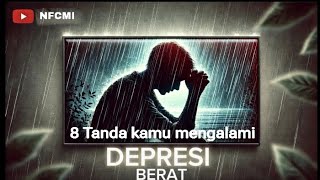 8 Tanda kamu mengalami depresi berat ‼️| jangan dibiarkan ‼️