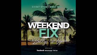 Dj KxngTy Official \u0026 MonrayTheDJ WeekendFix 52 2023