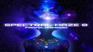 Spectral Haze 8 - Frank Armand n Raw Groove_Deep Underground Progressive House Mix