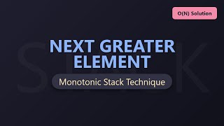 Next Greater Element - Monotonic Stack Algorithm Tutorial