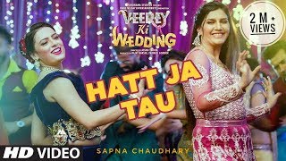 Hatt Ja Tau Video | Veerey Ki Wedding | Sunidhi Chauhan | Sapna Chaudhary | FUFA
