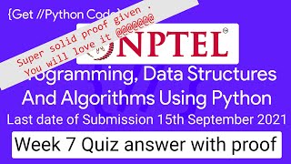 NPTEL: Programming , Data Structures and Algorithms Using Python Week 7 Quiz answer with proof(100%)