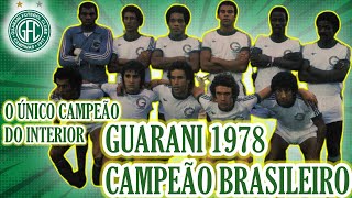 GUARANI 1978 CAMPEÃO BRASILEIRO (POSTER ,FOTOS E GOLS DAS PARTIDAS) DO BUGRE CAMPINEIRO.
