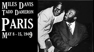 Miles Davis \u0026 Tadd Dameron- May 8- 15, 1949 Salle Pleyel, Paris [BEST QUALITY + 3 EXTRA TRACKS]