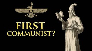 Ancient Persian Communism? - Mazdak & Mazdakism