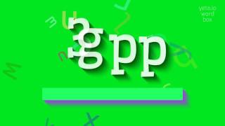 HOW TO SAY 3GPP? #3gpp