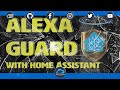How to Enable Alexa Guard Mode via Home Assistant using Presence Detection