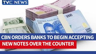 CBN Directs Banks to Start Paying New Notes Over The Counter