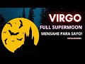 PERFECTION! FAST BLESSING IS HERE! ♍️ VIRGO SUPERMOON FULLMOON TAGALOG TAROT MESSAGE #KAPALARAN888