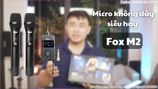 Review micro không dây cực xịn Fox M2 - Hiệu Ứng \u0026 Di Động đỉnh cao