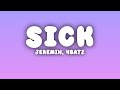 Jeremih - Sick (Lyrics) ft. 4Batz