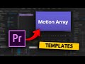 How to Add Motion Array Templates in Premiere Pro (2024)