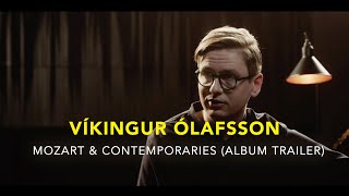 Víkingur Ólafsson: Mozart \u0026 Contemporaries (Album Trailer)