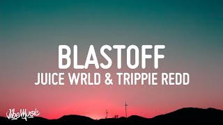 Internet Money - Blast Off (Lyrics) Ft. Trippie Redd & Juice WRLD