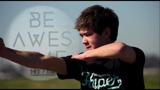 Tyler Weaver - Be Awesome | HYPER MARTIAL ARTS