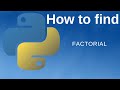 How to find factorial of any number using for loop in python.
