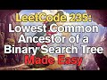 LeetCode: Lowest Common Ancestor of a Binary Search Tree Made Easy For Complete Beginners - Python