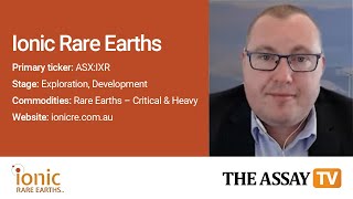 The Assay TV - Tim Harrison, Managing Director, Ionic Rare Earths (ASX:IXR)