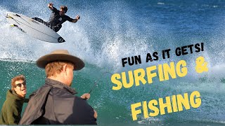 Fun as it gets! SURFING \u0026 FISHING