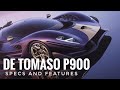 The De Tomaso P900's specs and features |Meno