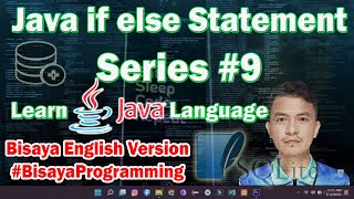 Learn Java Language Series #9 - Java if else Statement - Bisaya Programming