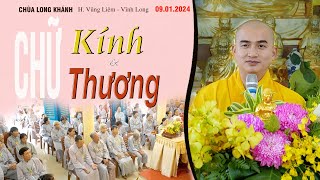 Bài pháp sâu sắc Chữ KÍNH & THƯƠNG | Thầy Minh Thiền | Chùa Long Khánh - Vũng Liêm - Vĩnh Long