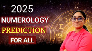 2025 Numerology Prediction FOR ALL | 2025 Yearly Prediction FOR ALL