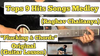 Top Hits Songs Medley - Raghav Chaitanya | Guitar Lesson | Plucking & Chords | (Flame University)