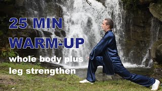 25 MIN FULL BODY TAI CHI WARM UP - Joint Mobility, Stretching & Strengthening of Muscles and Tendons