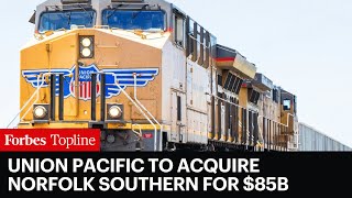 This $85 Billion Union Pacific-Norfolk Southern Merger Could Be The First Transcontinental Railroad