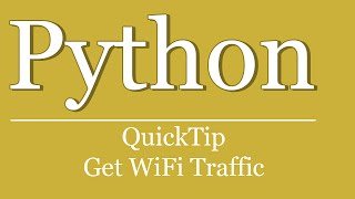 QuickTip #179 - Python Tutorial - Get Network WiFi Traffic | PSUTIL