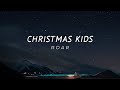 Roar - Christmas Kids (Lyrics)