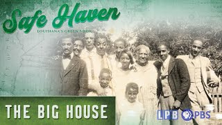"The Big House" | Safe Haven: Louisiana's Green Book