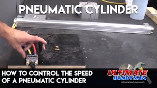 How to control the speed of a pneumatic cylinder