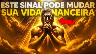 Os escolhidos de Deus | Esse SINAL Pode Ser a Chave Para Sua MUDANÇA FINANCEIRA!