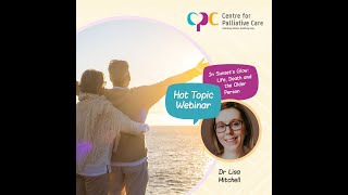 Hot Topic Webinar Oct 2021   In Sunset's Glow   Life, Death and the Older Person